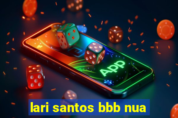 lari santos bbb nua